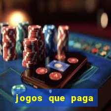 jogos que paga dinheiro de verdade sem depositar